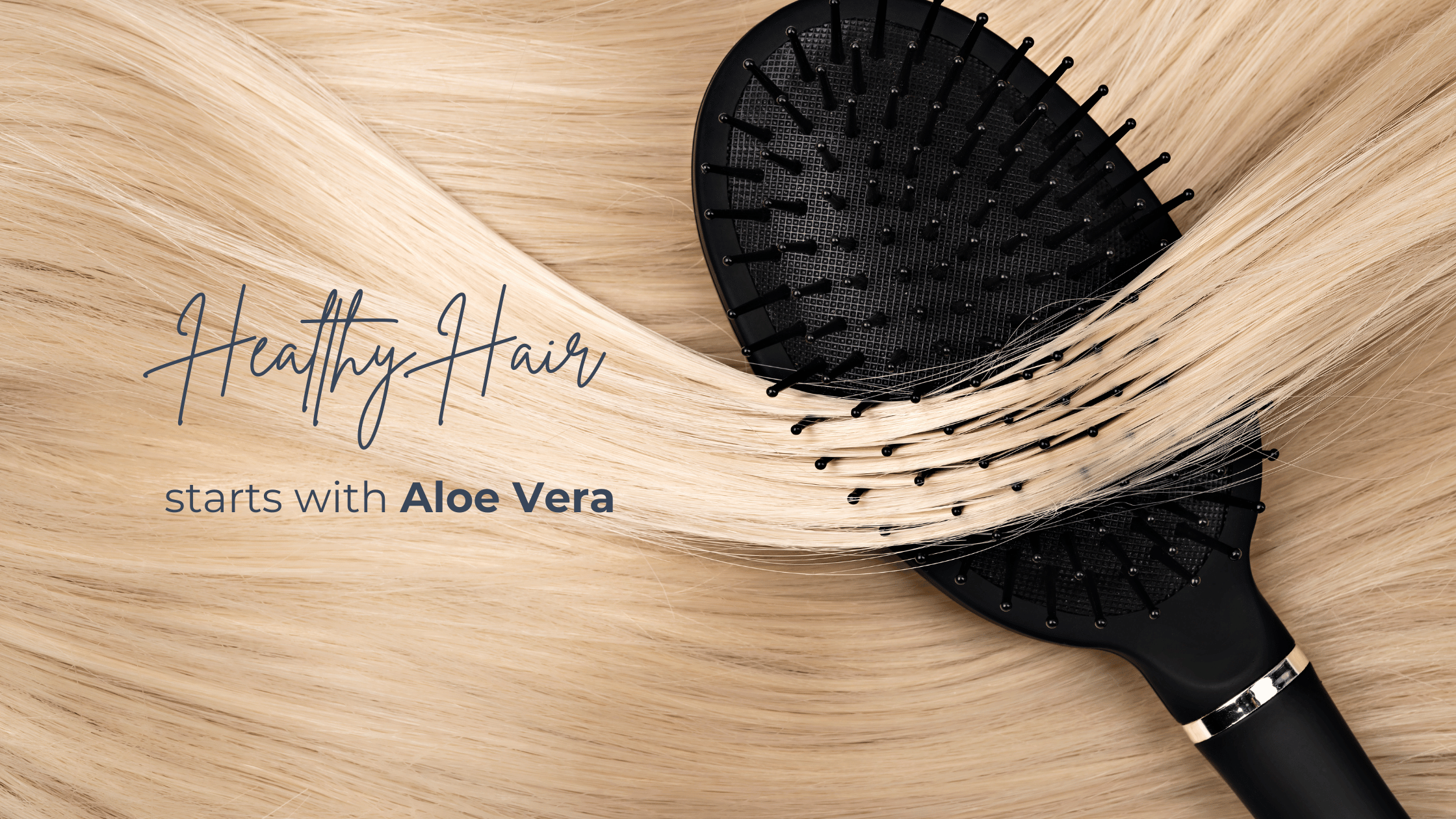Healthy Hair Starts with Aloe Vera