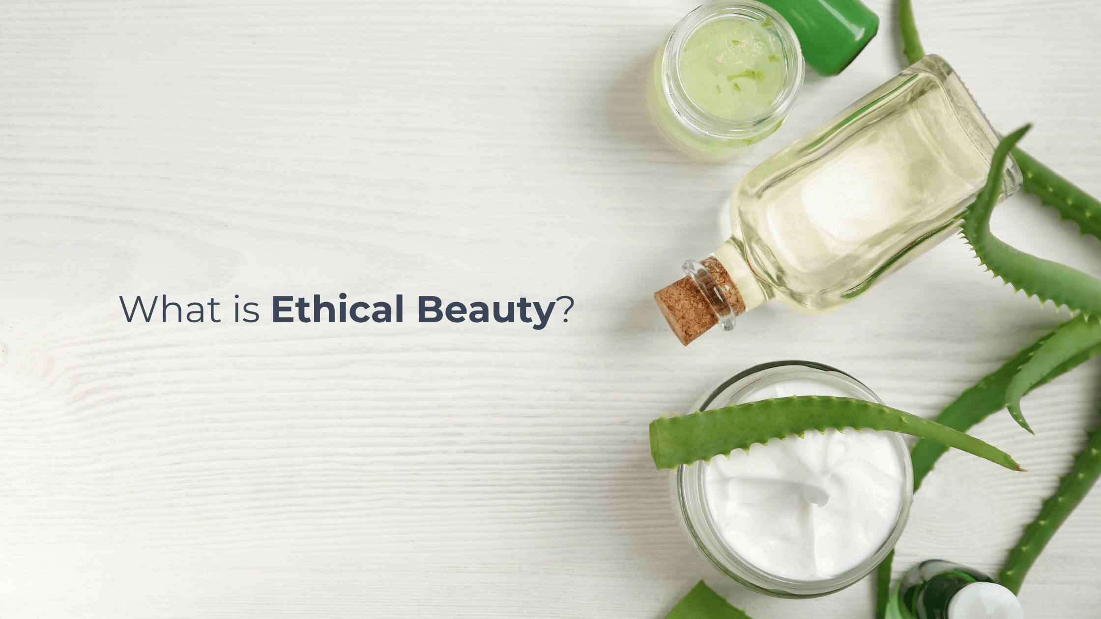 Ethical Beauty = Beauty That Cares