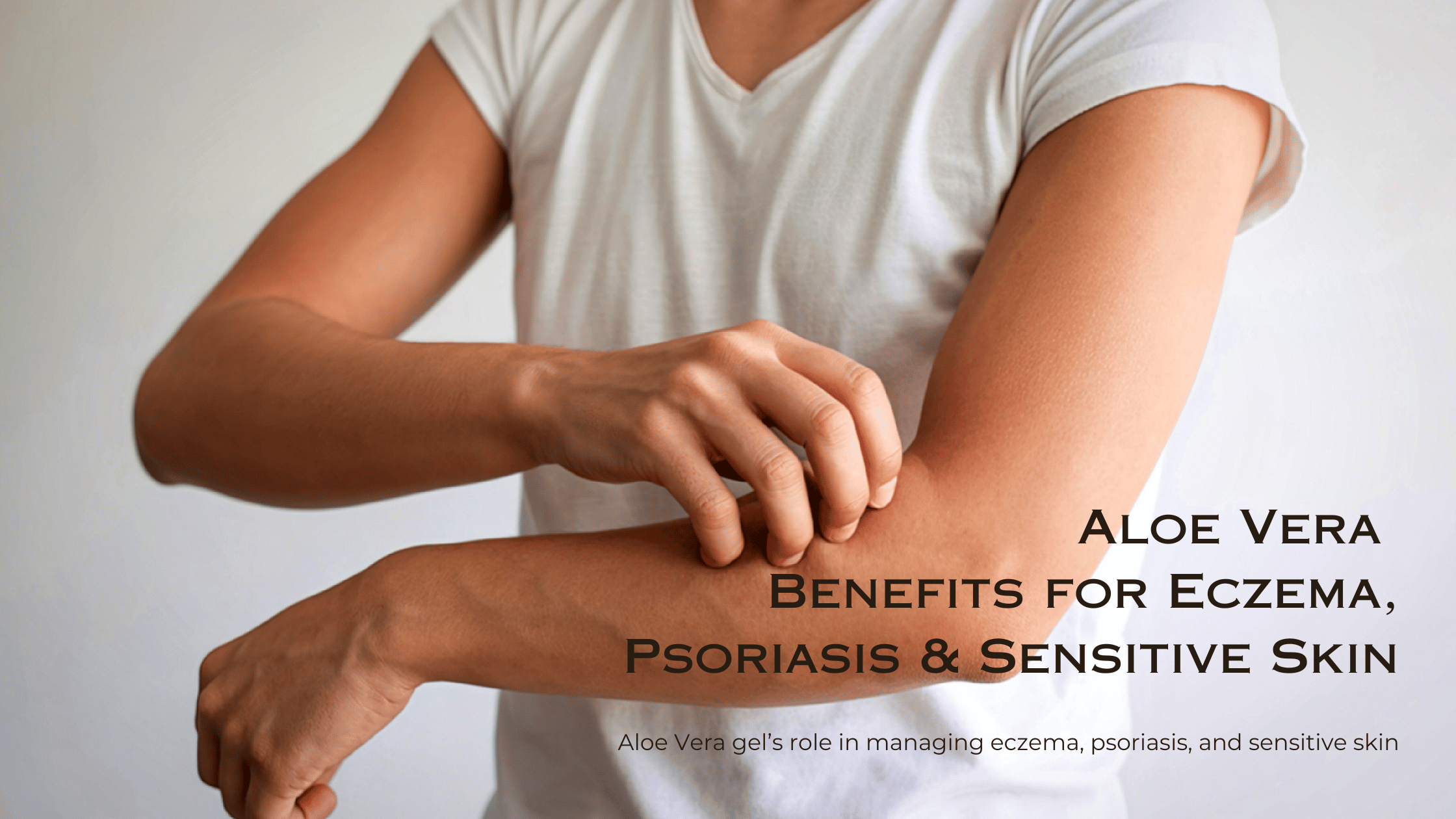 Aloe Vera Gel for Eczema, Psoriasis & Sensitive Skin